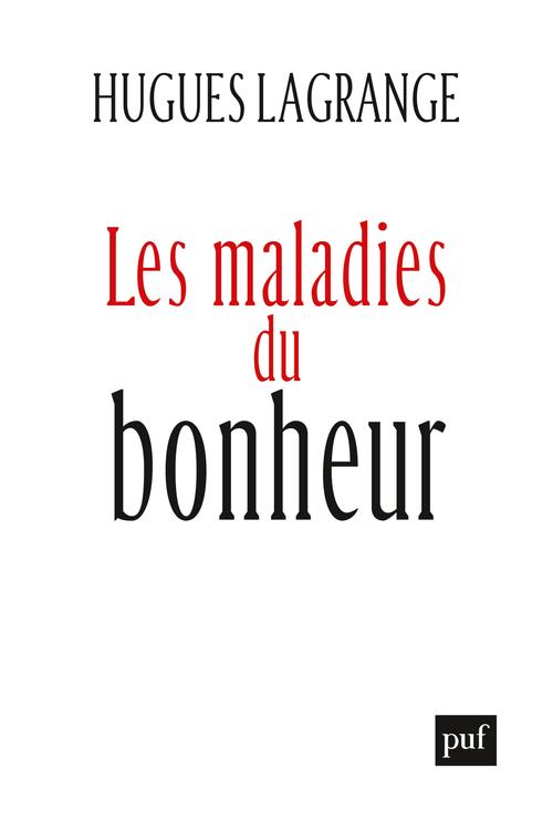 LES MALADIES DU BONHEUR