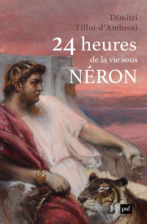 24 HEURES DE LA VIE SOUS NERON