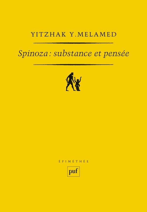 SPINOZA : SUBSTANCE ET PENSEE