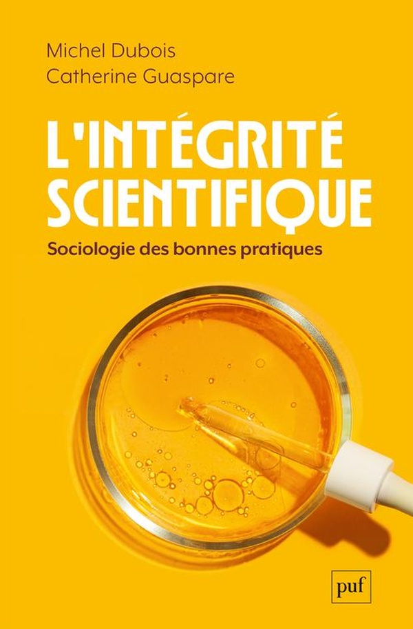 L'INTEGRITE SCIENTIFIQUE - SOCIOLOGIE DES BONNES PRATIQUES