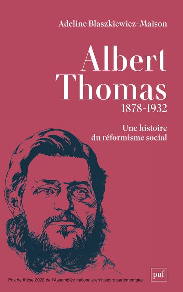 ALBERT THOMAS, UNE HISTOIRE DU REFORMISME SOCIAL