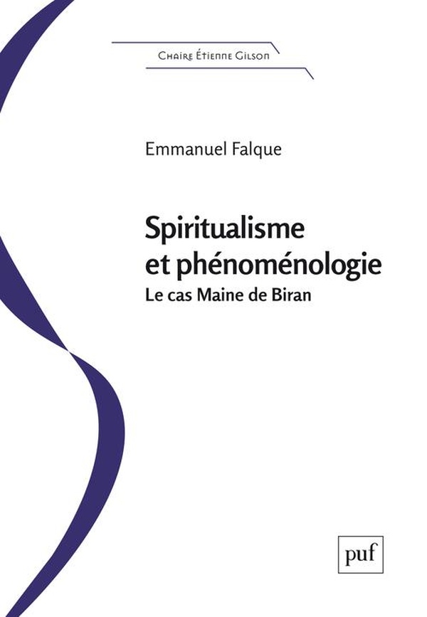 SPIRITUALISME ET PHENOMENOLOGIE - LE "CAS" MAINE DE BIRAN