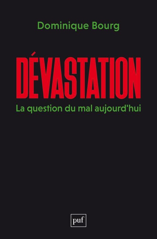 DEVASTATION - LA QUESTION DU MAL AUJOURD'HUI