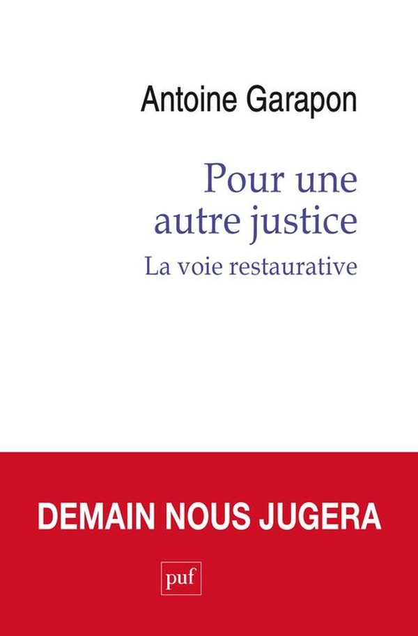 POUR UNE AUTRE JUSTICE - LA VOIE RESTAURATIVE