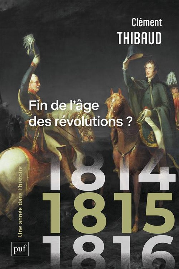 1815 - FIN DE L'AGE DES REVOLUTIONS ?
