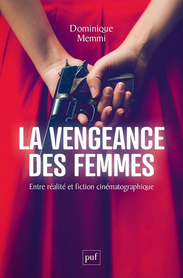 LA VENGEANCE DES FEMMES - ENTRE REALITE ET FICTION CINEMATOGRAPHIQUE