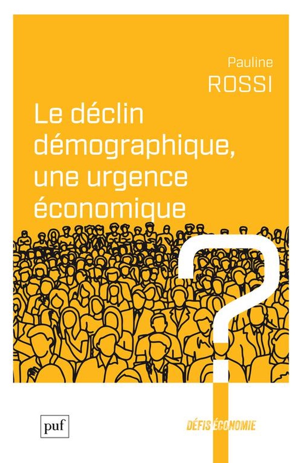 LE DECLIN DEMOGRAPHIQUE, UNE URGENCE ECONOMIQUE ?