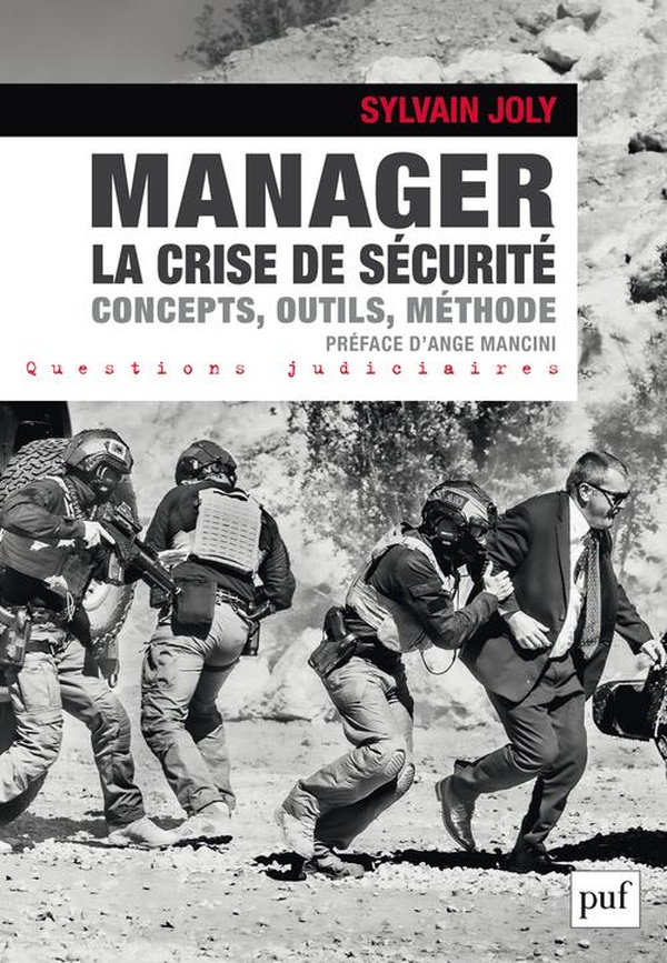 MANAGER LA CRISE DE SECURITE - CONCEPTS, OUTILS, METHODE