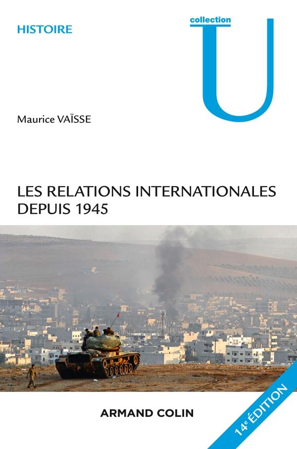 LES RELATIONS INTERNATIONALES DEPUIS 1945 - 14E EDITION