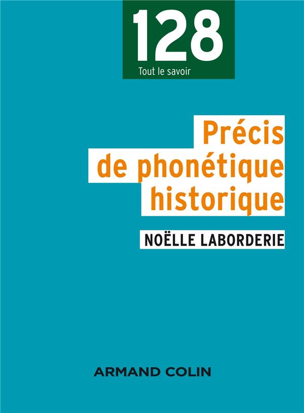 PRECIS DE PHONETIQUE HISTORIQUE - 2E EDITION