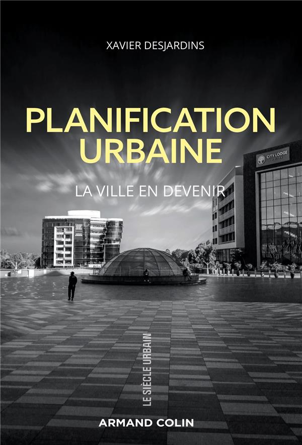 PLANIFICATION URBAINE - LA VILLE EN DEVENIR