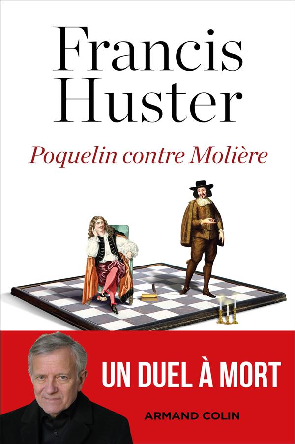 POQUELIN CONTRE MOLIERE - UN DUEL A MORT