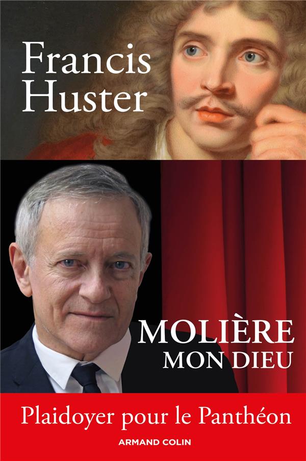 MOLIERE MON DIEU - PLAIDOYER POUR LE PANTHEON