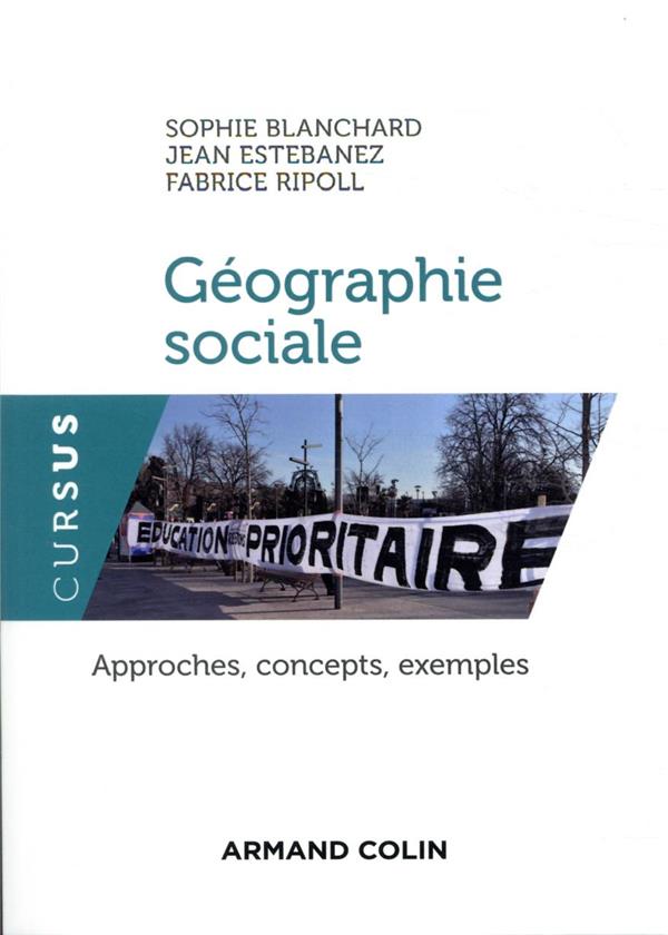 GEOGRAPHIE SOCIALE - APPROCHES, CONCEPTS, EXEMPLES