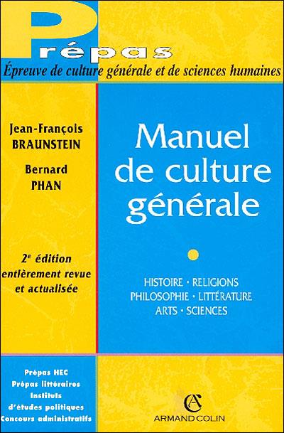 LE MANUEL DE CULTURE GENERALE - 5E ED. - DE L'ANTIQUITE AU XXIE SIECLE