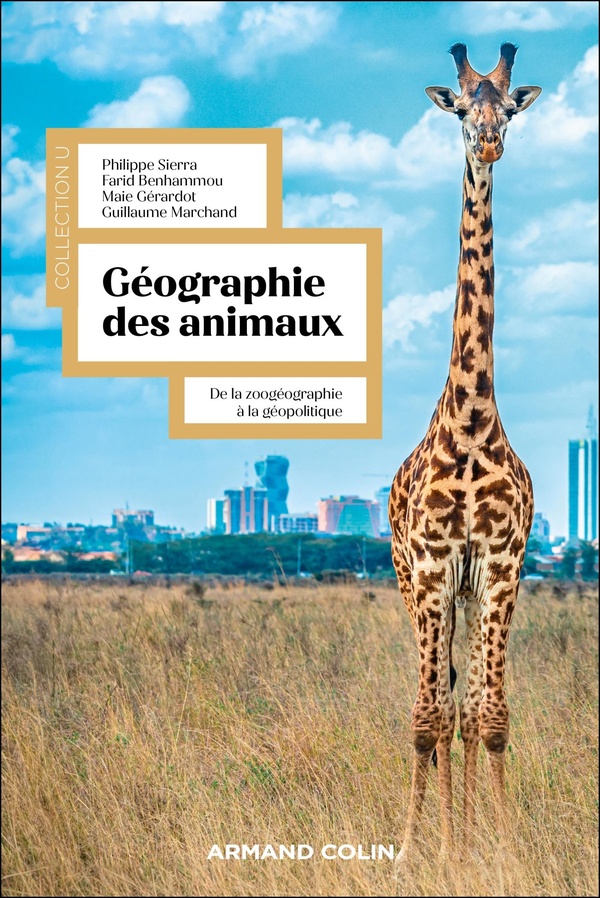 GEOGRAPHIE DES ANIMAUX - DE LA ZOOGEOGRAPHIE A LA GEOPOLITIQUE