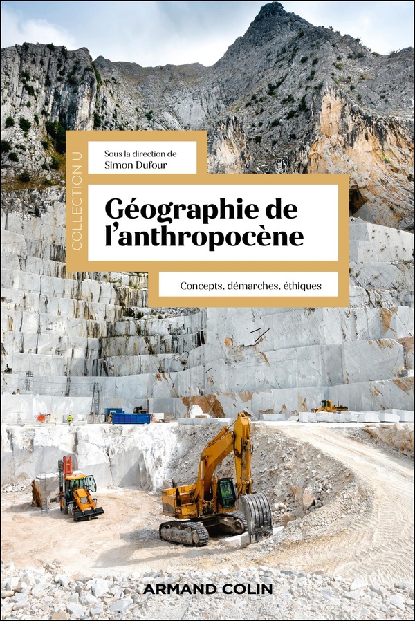 GEOGRAPHIE DE L'ANTHROPOCENE - CONCEPTS, DEMARCHES, ETHIQUES