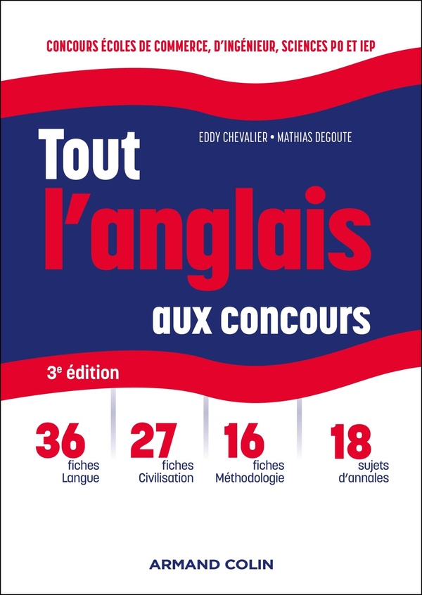 TOUT L'ANGLAIS AUX CONCOURS - 3E ED - CONCOURS ECOLES DE COMMERCE ,D'INGENIEUR, SCIENCES PO ET IEP