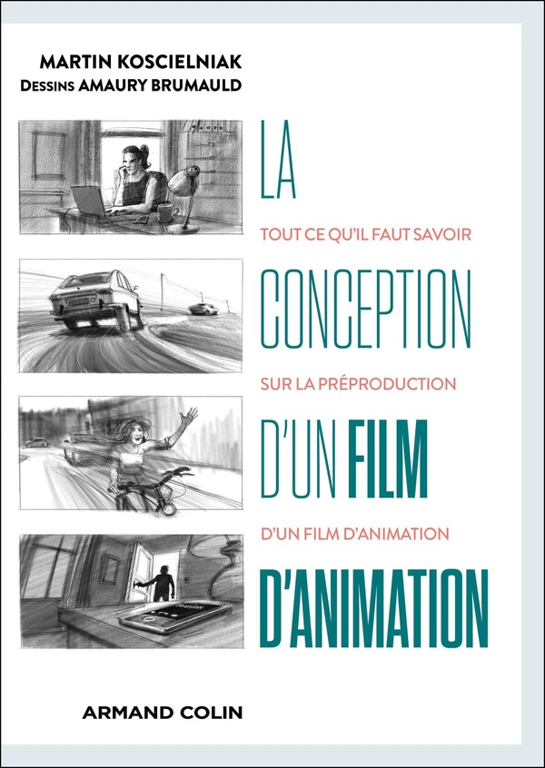 LA CONCEPTION D'UN FILM D'ANIMATION - TOUT CE QU'IL FAUT SAVOIR SUR LA PREPRODUCTION D'UN FILM D'ANI
