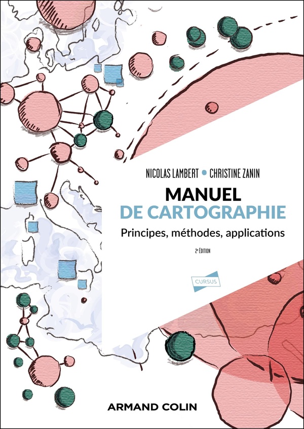 MANUEL DE CARTOGRAPHIE - 2ED. - PRINCIPES, METHODES, APPLICATIONS