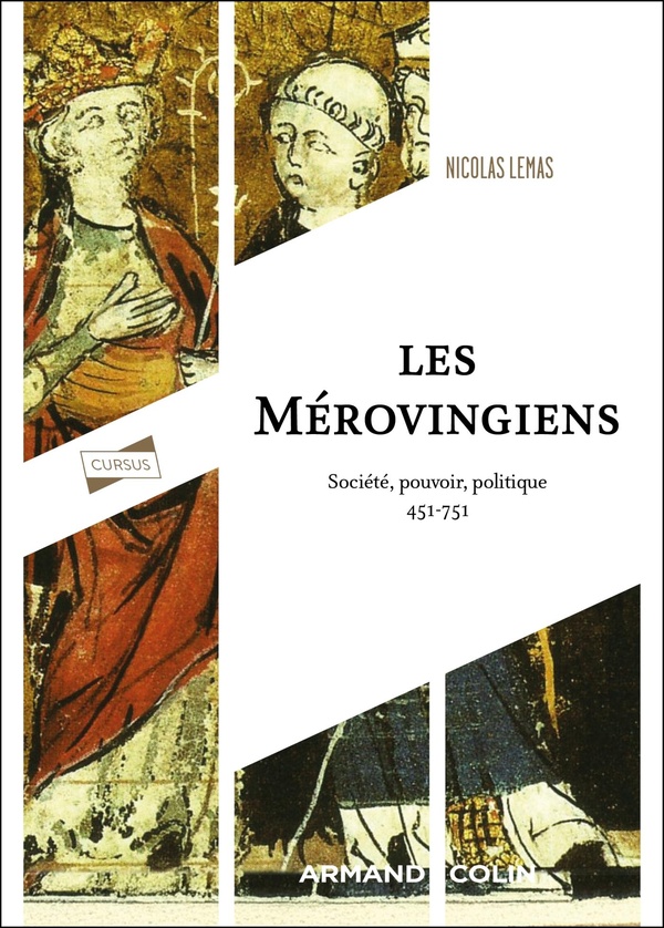 LES MEROVINGIENS - SOCIETE, POUVOIR, POLITIQUE
