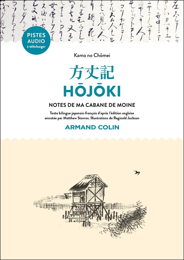 HOJOKI - NOTES DE MA CABANE DE MOINE - TEXTE BILINGUE JAPONAIS-FRANCAIS. EDITION DE M. STAVROS. ILLU