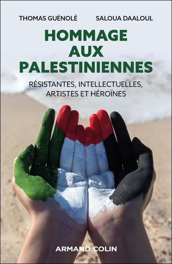 HOMMAGE AUX PALESTINIENNES - RESISTANTES, INTELLECTUELLES, ARTISTES ET HEROINES