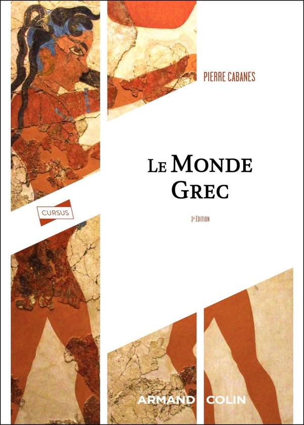 LE MONDE GREC - 3E ED.