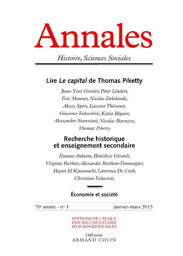 ANNALES. HISTOIRE, SCIENCES SOCIALES - VOL. 70 (1/2015) LIRE LE CAPITAL DE THOMAS PIKETTY