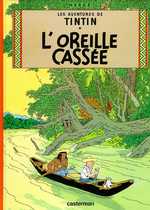 TINTIN - T06 - L'OREILLE CASSEE