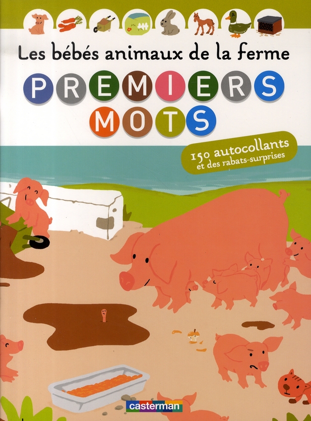 LES BEBES ANIMAUX DE LA FERME T4 - 150 AUTOCOLLANTS ET DES RABATS-SURPRISES