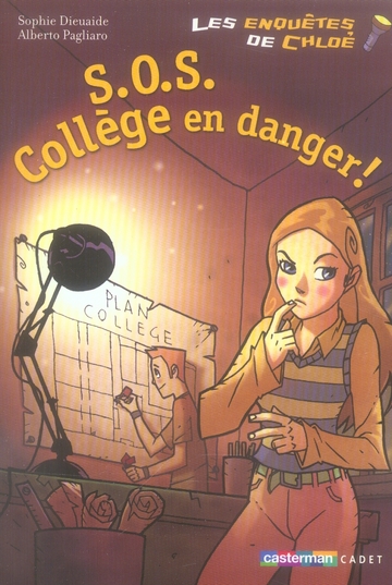 LES ENQUETES DE TIM ET CHLOE - T04 - S.O.S. COLLEGE EN DANGER!