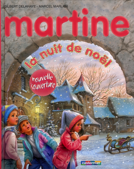 MARTINE LA NUIT DE NOEL - NOUVELLE COUVERTURE - ILLUSTRATIONS, COULEUR