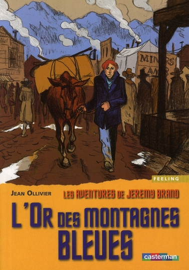 LES AVENTURES DE JEREMY BRAND - T03 - L' OR DES MONTAGNES BLEUES