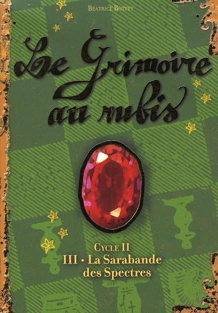 LE GRIMOIRE AU RUBIS - T06 - LA SARABANDE DES SPECTRES