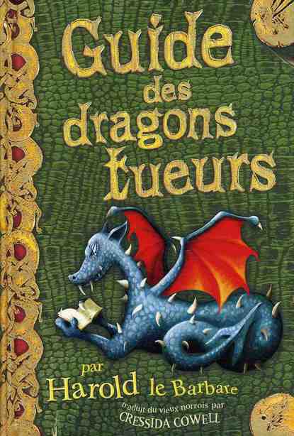 LE GUIDE DES DRAGONS TUEURS - PAR HAROLD LE BARBARE