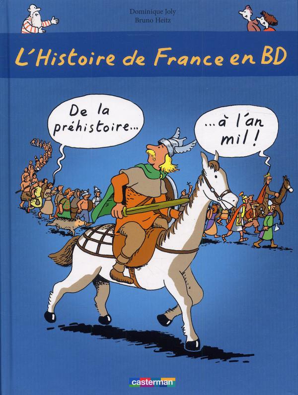 L'HISTOIRE DE FRANCE EN BD - DE LA PREHISTOIRE A L'AN MIL