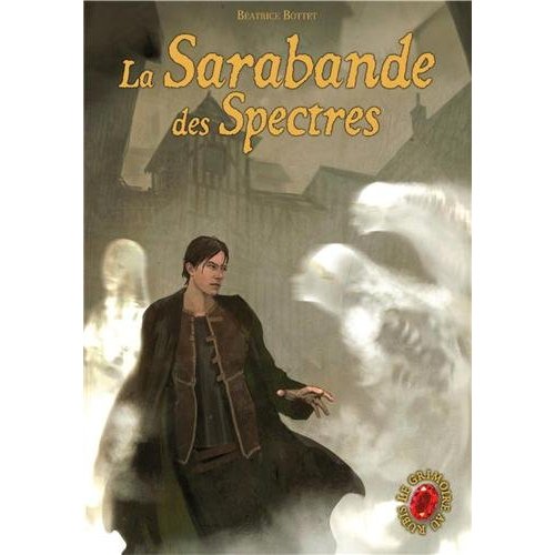 LE GRIMOIRE AU RUBIS - VOL06 - LA SARABANDE DES SPECTRES