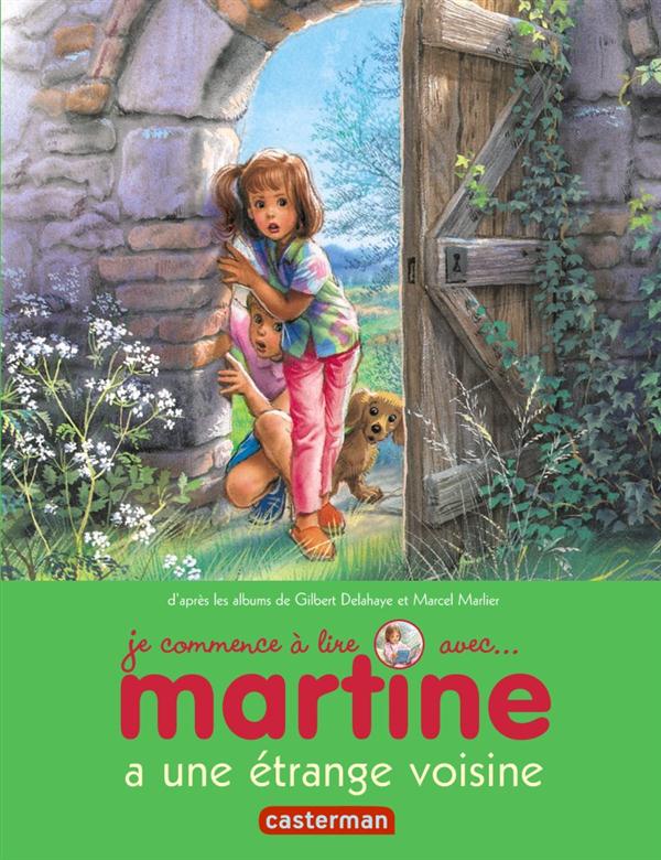 JE COMMENCE A LIRE AVEC MARTINE - T09 - MARTINE A UNE ETRANGE VOISINE