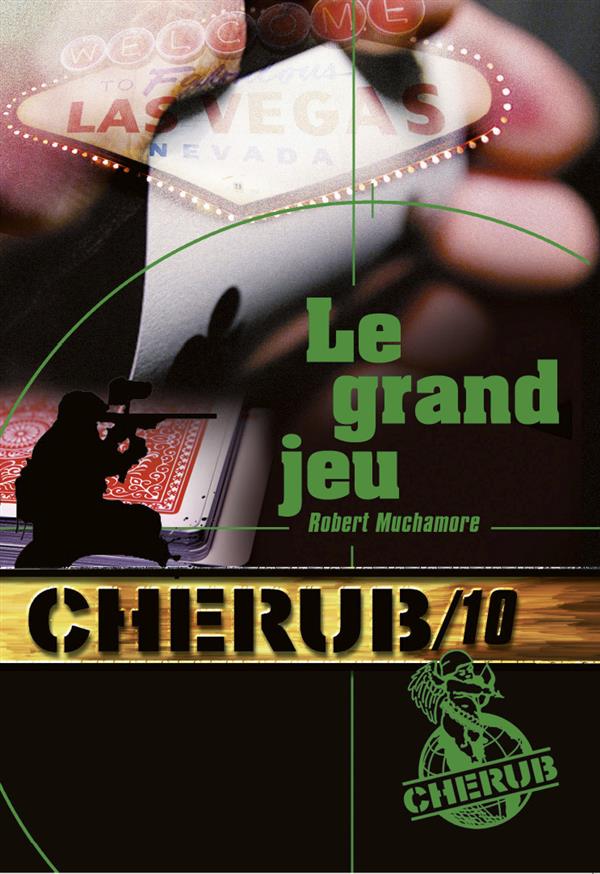 CHERUB - T10 - CHERUB MISSION 10: LE GRAND JEU