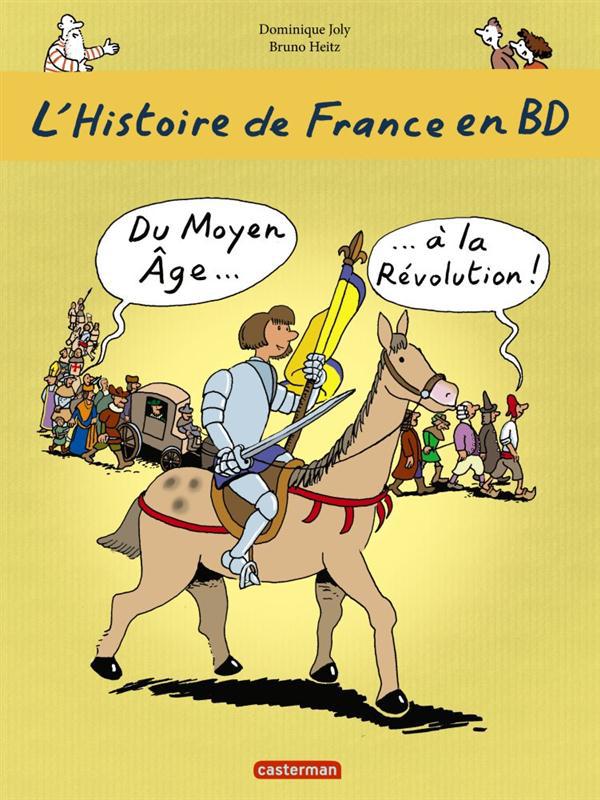 L'HISTOIRE DE FRANCE EN BD - DU MOYEN AGE... A LA REVOLUTION