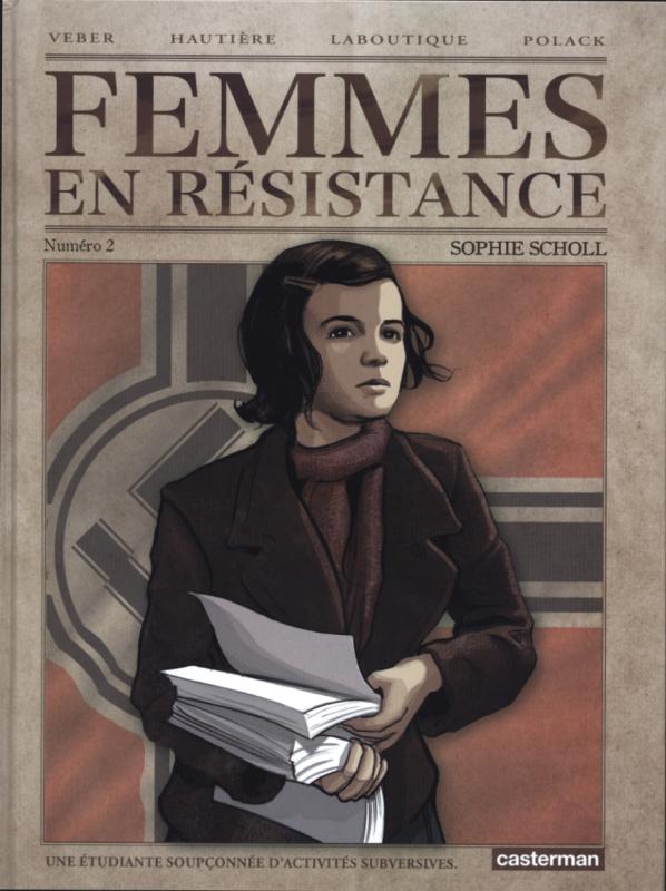FEMMES EN RESISTANCE - VOL02 - SOPHIE SCHOLL