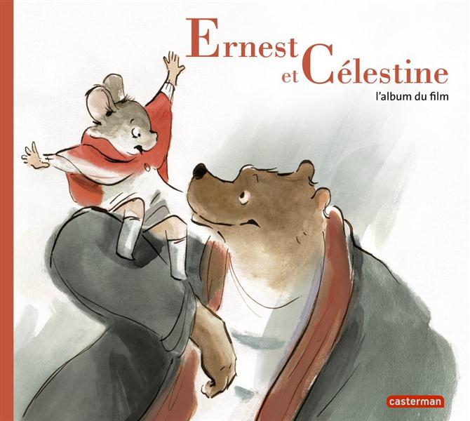 ERNEST ET CELESTINE - L'ALBUM DU FILM - EDITON CARTONNEE