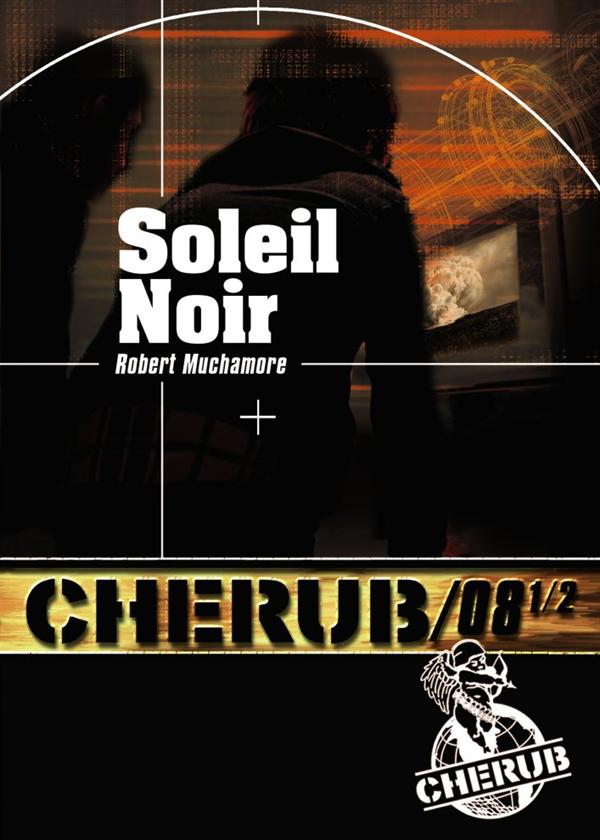 CHERUB - T08 - CHERUB  MISSION 8 1/2 : SOLEIL NOIR