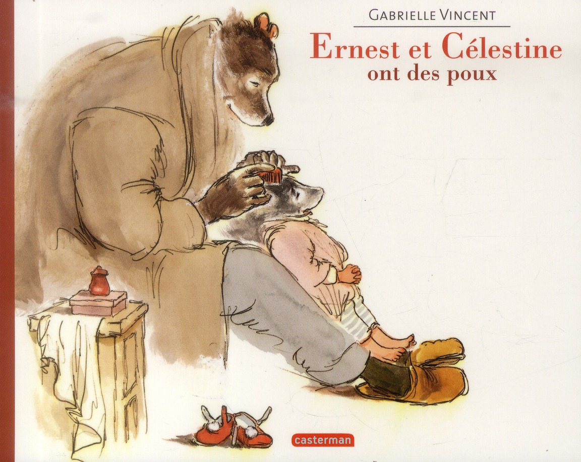 ERNEST ET CELESTINE - ERNEST ET CELESTINE ONT DES POUX - EDITION SOUPLE