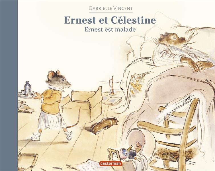 ERNEST ET CELESTINE - ERNEST EST MALADE - FORMAT BROCHE