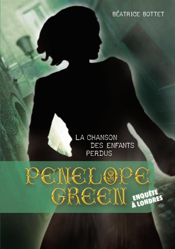 PENELOPE GREEN - VOL01 - LA CHANSON DES ENFANTS PERDUS