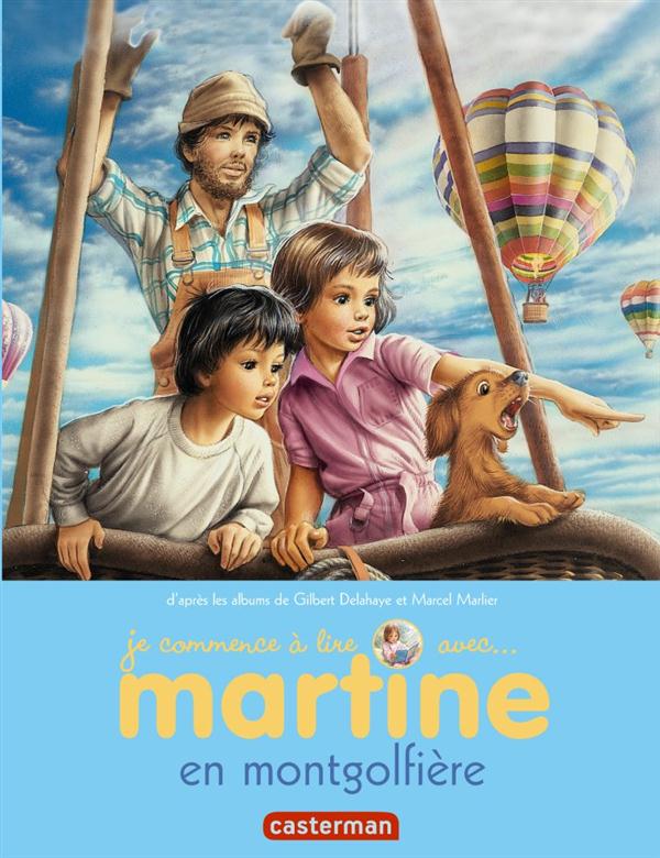 JE COMMENCE A LIRE AVEC MARTINE - T46 - MARTINE EN MONTGOLFIERE