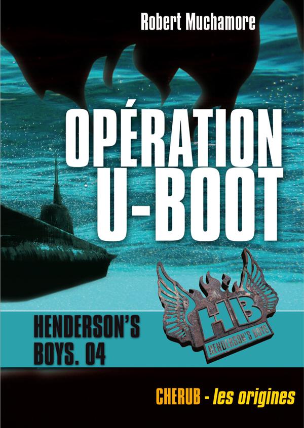 HENDERSON'S BOYS - VOL04 - OPERATION U-BOOT