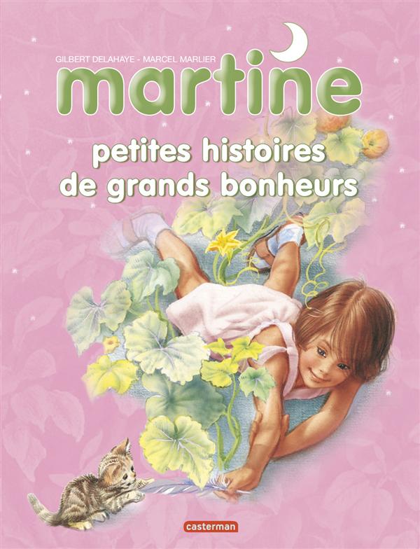 MARTINE RACONTE - T06 - PETITES HISTOIRES DE GRANDS BONHEURS